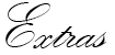 Extras